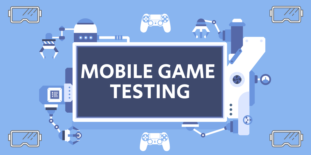 Things To Keep In Mind While Testing Mobile Game