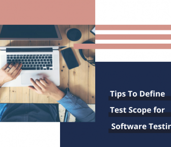 Tips to Define Test Scope for Software Testing