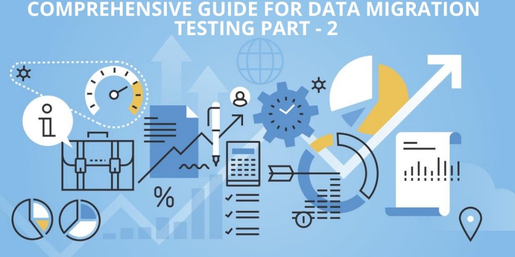 Comprehensive Guide for Data Migration Testing Part - 2