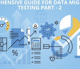 Comprehensive Guide for Data Migration Testing Part - 2