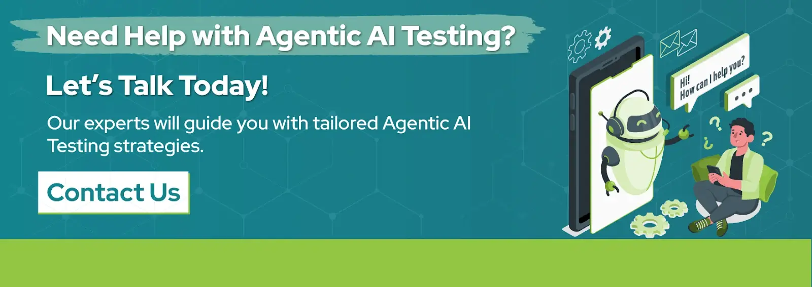 Need Help with Agentic AI Testing? Let’s Talk Today!