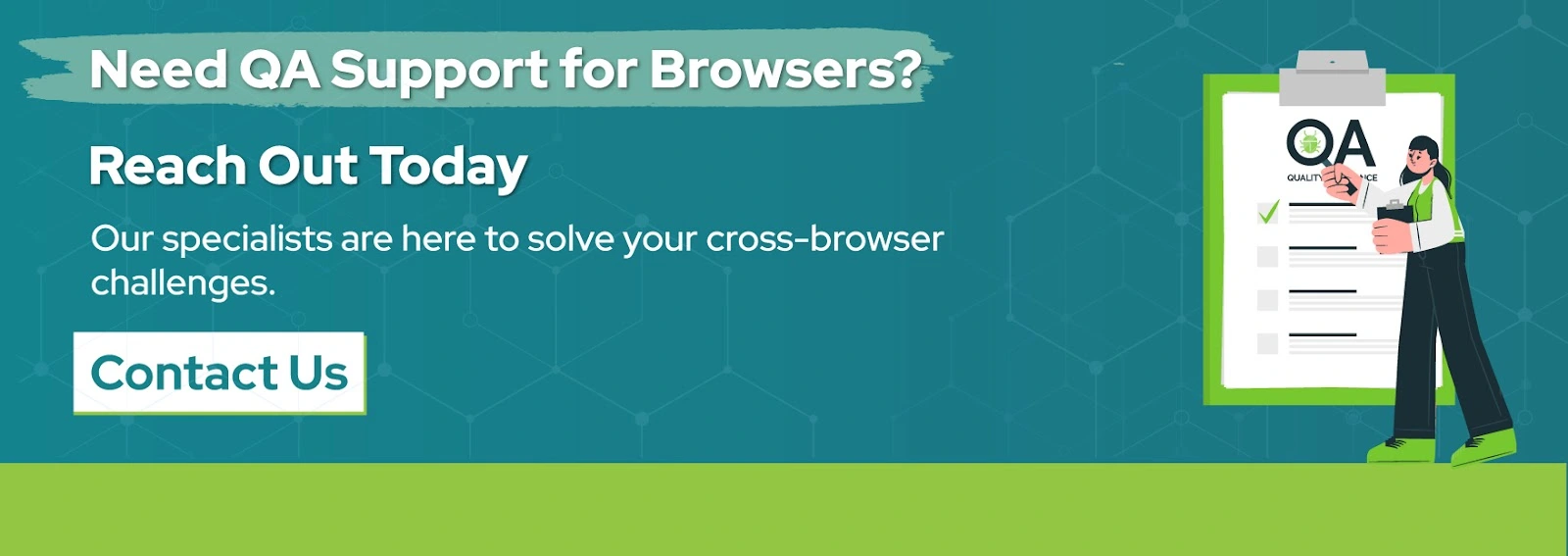  Need QA Support for Browsers? Reach Out Today