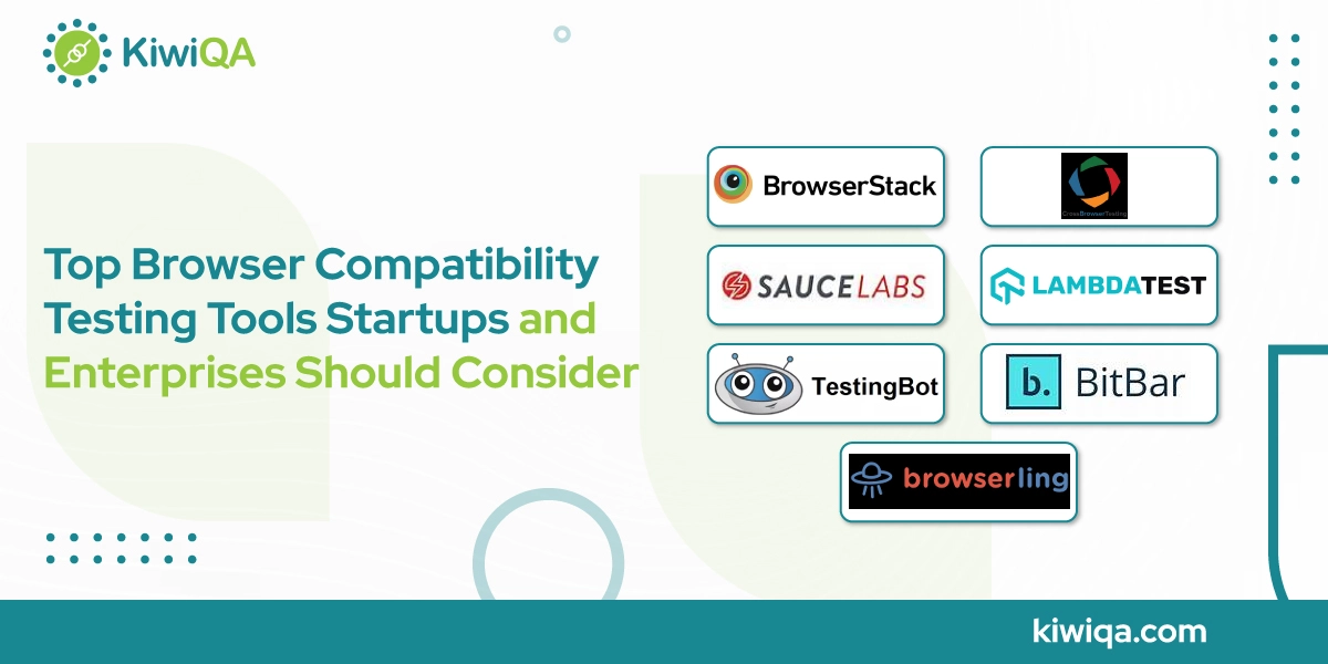 Top Browser Compatibility Testing Tools Startups and Enterprises Should Consider