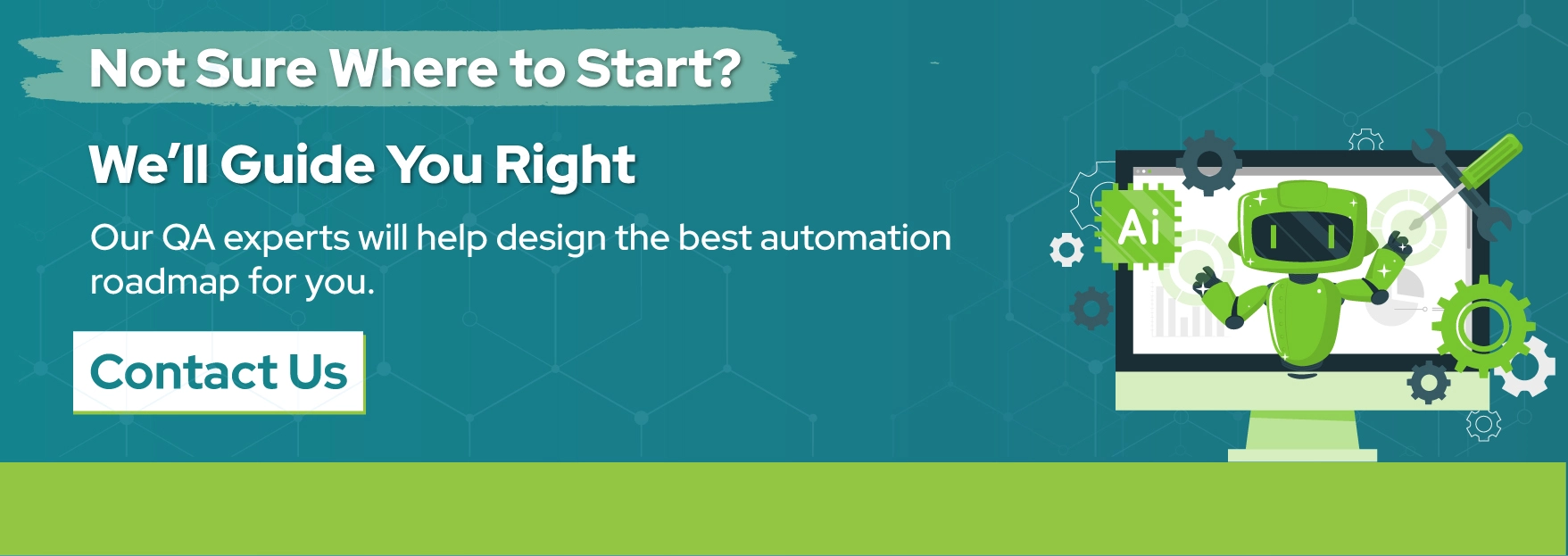 Not Sure Where to Start? We’ll Guide You Right