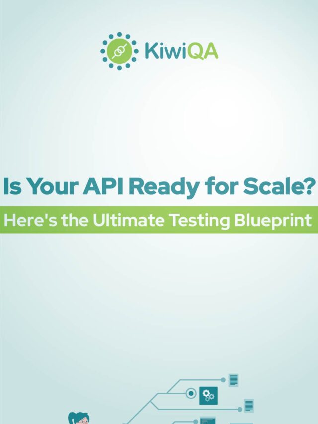 Is Your API Ready for Scale? Here’s the Ultimate Testing Blueprint
