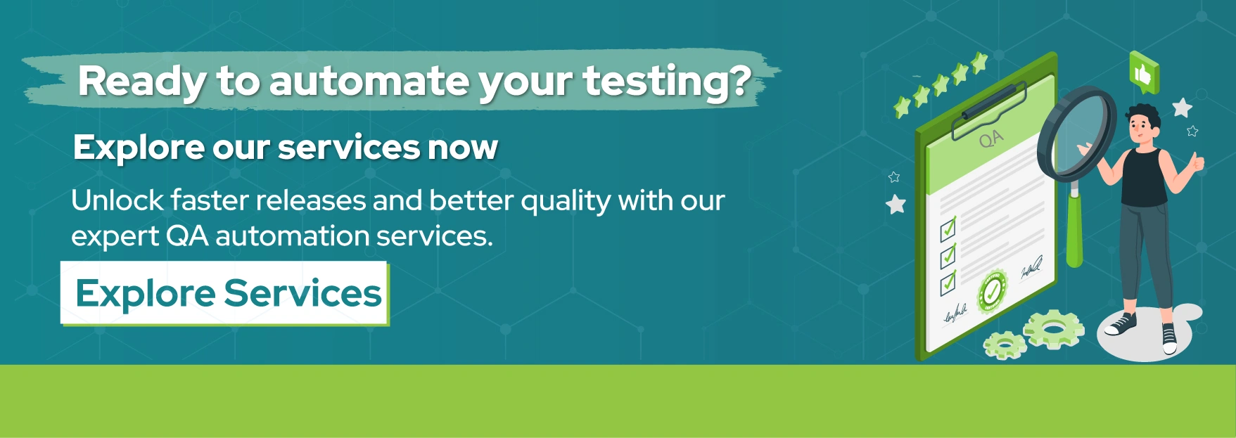Ready to automate your testing? Explore our services now