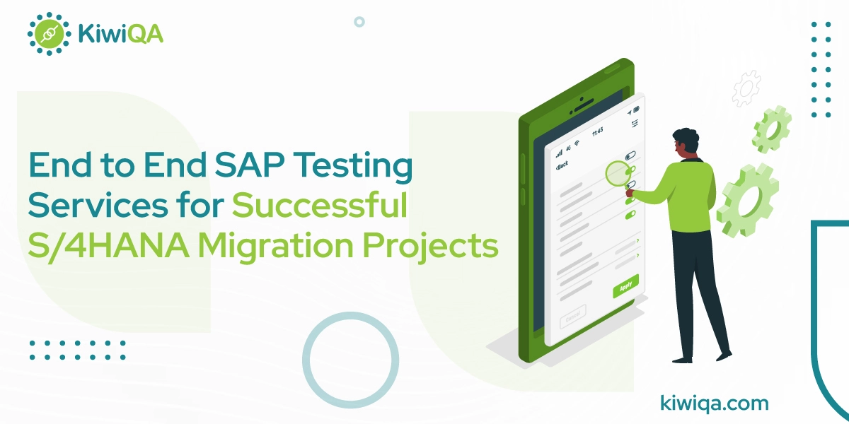 End to End SAP Testing Services Successful S4HANA Migration Projects