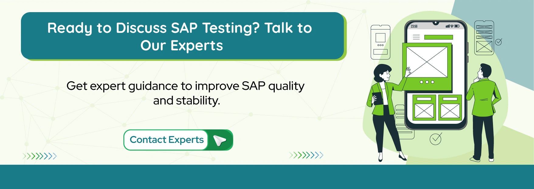 Ready to Discuss SAP Testing? Talk to Our Experts