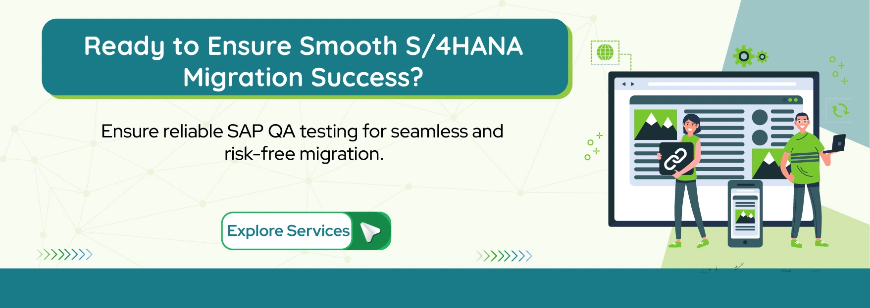 Ready to Ensure Smooth S/4HANA Migration Success?