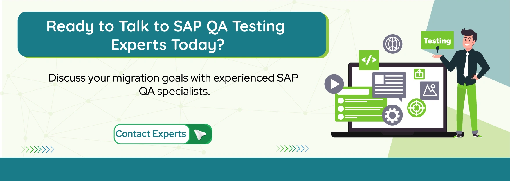Ready to Talk to SAP QA Testing Experts Today?