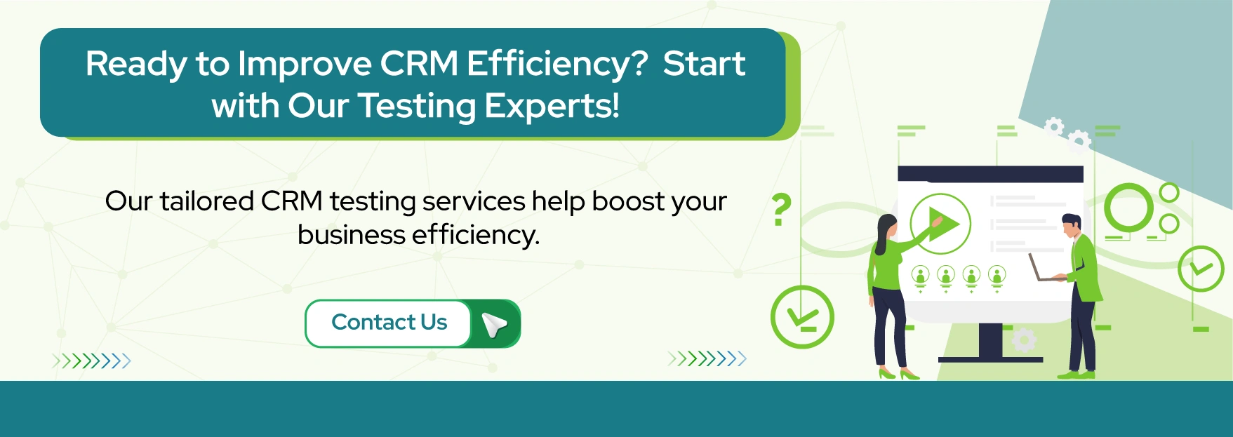 Ready to Improve CRM Efficiency Start with Our Testing Experts!