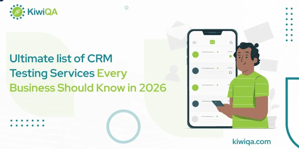 Ultimate list of CRM Testing Services Every Business Should Know in 2026