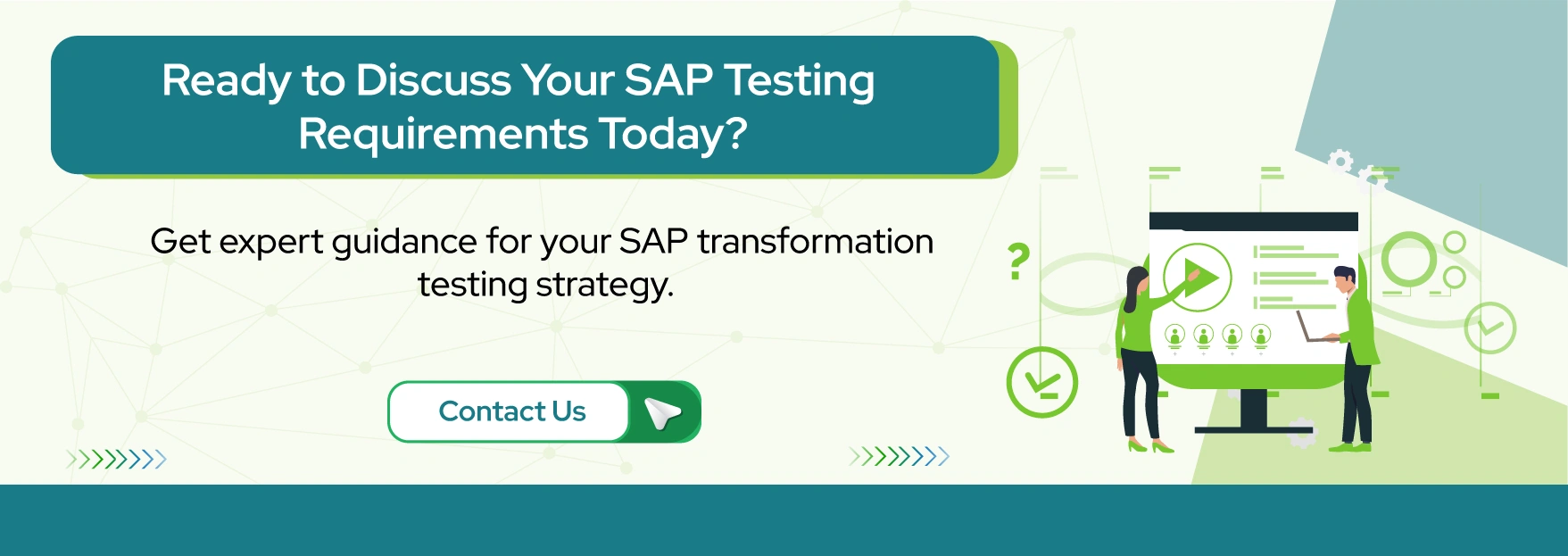 Ready to Discuss Your SAP Testing Requirements Today
