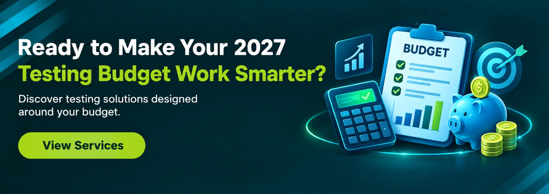 Ready to Make Your 2027 Testing Budget Work Smarter